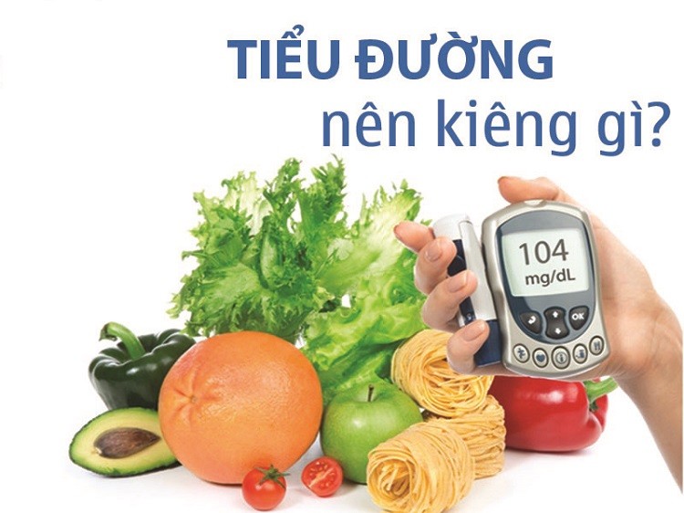 Bệnh tiểu đường kiêng ăn những gì