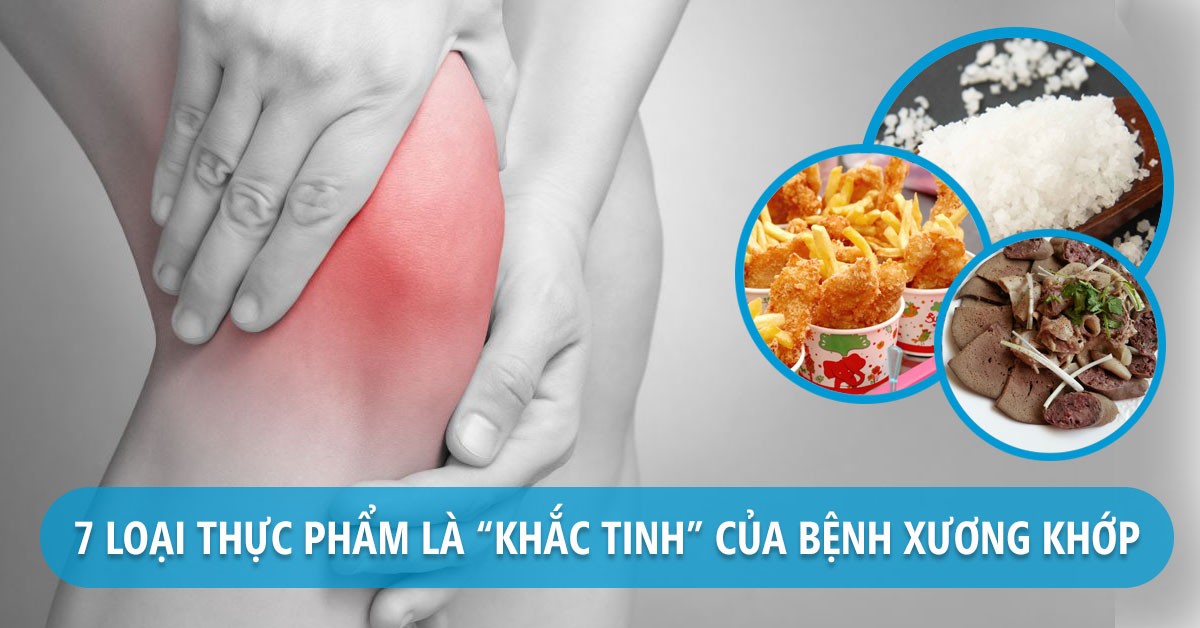 Bị xương khớp kiêng ăn gì