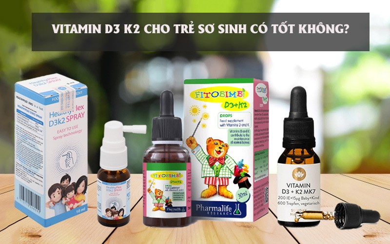 Review Vitamin D3 K2 cho trẻ sơ sinh có tốt không?